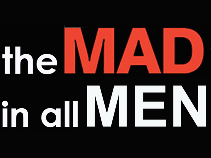 the MAD in all&nbsp;MEN